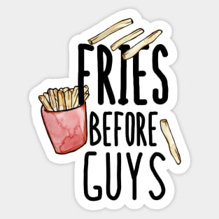 Fries before guys Sticker